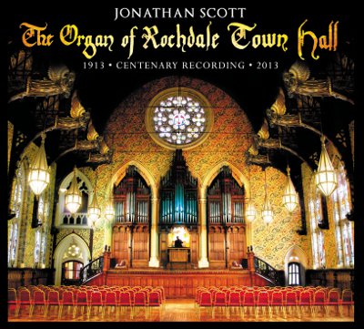 Jonathan Scott - The Organ of Rochdale Townhall
